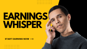 Earnings Whisper: What It Means and Why Investors Pay Attention